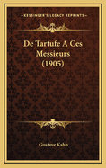 de Tartufe a Ces Messieurs (1905)