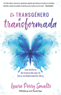 de Transg?nero a Transformada (Transgender to Transformed)