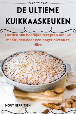 de Ultieme Kuikkaaskeuken - Nout Gerritsen