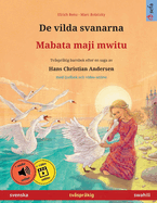 De vilda svanarna - Mabata maji mwitu (svenska - swahili): Tv?spr?kig barnbok efter en saga av Hans Christian Andersen, med ljudbok och video online