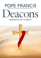 Deacons: Servants of Charity