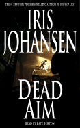 Dead Aim - Johansen, Iris, and Burton, Kate (Read by)