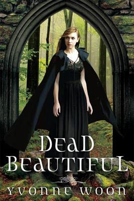 Dead Beautiful - Woon, Yvonne