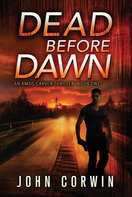 Dead Before Dawn: A Thriller - Rising, Austin (Narrator), and Corwin, John
