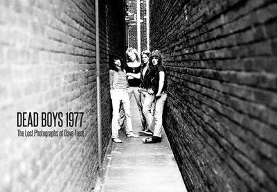 Dead Boys 1977: The Lost Photographs: The Lost Photographs - Treat, Dave, and Kretsch, Ron (Editor)