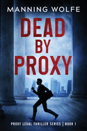 Dead By Proxy