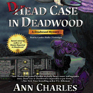 Dead Case in Deadwood: A Deadwood Mystery