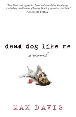 Dead Dog Like Me - Davis, Max, M.A.
