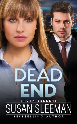 Dead End: (Truth Seekers Book 3) - Sleeman, Susan