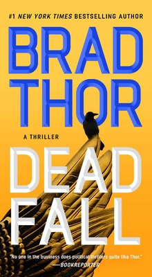Dead Fall: A Thriller - Thor, Brad