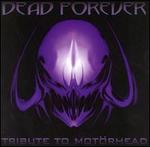 Dead Forever: Tribute to Motrhead