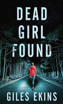 Dead Girl Found - Ekins, Giles