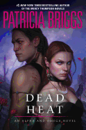 Dead Heat: An Alpha and Omega Novel - Briggs, Patricia