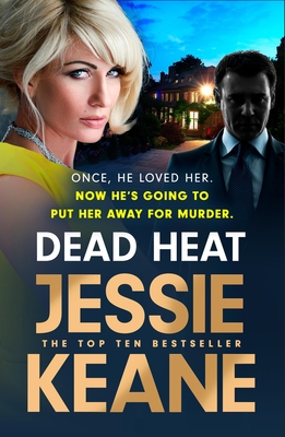 Dead Heat: The criminally good gangland thriller and instant Sunday Times bestseller (Feb 2024) - Keane, Jessie