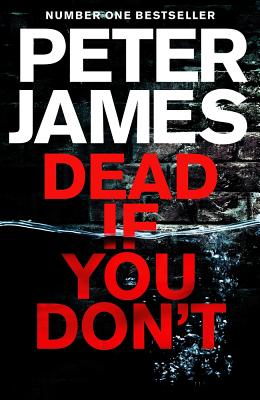 Dead If You Don't - James, Peter