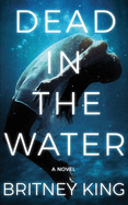 Dead in the Water: A Novel (the Water Trilogy Book 2)