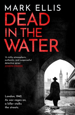 Dead in the Water: The acclaimed World War 2 crime novel - Ellis, Mark