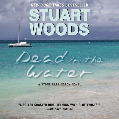 Dead in the Water - Woods, Stuart, and Roberts, Tony (Read by)