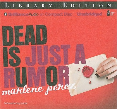 Dead Is Just a Rumor - Perez, Marlene, and Jackson, Suzy (Read by)