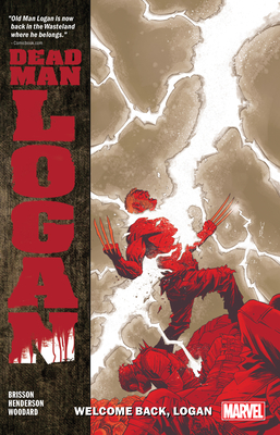 Dead Man Logan Vol. 2: Welcome Back, Logan - Brisson, Ed
