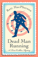 Dead Man Running - MacPherson, Rett