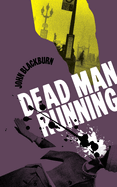 Dead man running.