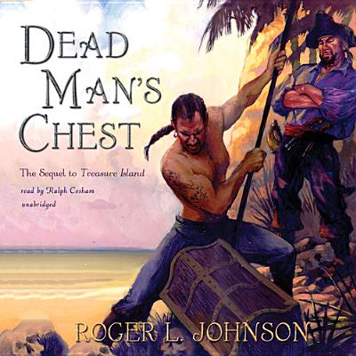 Dead Man's Chest - Johnson, Roger L, and Cosham, Ralph (Read by)