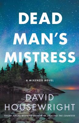 Dead Man's Mistress: A McKenzie Novel - Housewright, David