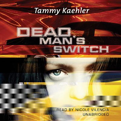 Dead Man's Switch - Kaehler, Tammy, and Vilencia, Nicole (Read by)