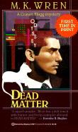 Dead Matter - Wren, M K