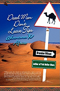 Dead Men Don't Leave Tips: Adventures X Africa