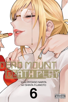 Dead Mount Death Play, Vol. 6 - Narita, Ryohgo, and Fujimoto, Shinta (Artist)