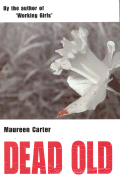 Dead Old - Carter, Maureen