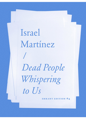 Dead People Whispering to Us - Martnez, Israel