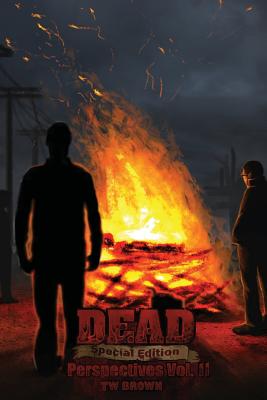 Dead: Perspectives (Vol. II) - Brown, Tw