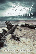 Dead Reckoning: And Other Sea Poems