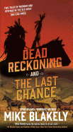 Dead Reckoning and the Last Chance: Two Tales of Murder and Revenge in the Old West