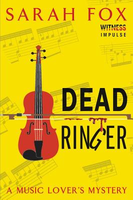 Dead Ringer: A Music Lover's Mystery - Fox, Sarah