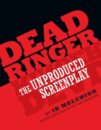 Dead Ringer: The Unproduced Screenplay