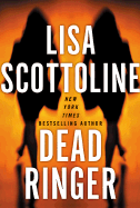 Dead Ringer - Scottoline, Lisa