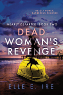 Dead Woman's Revenge: Volume 2