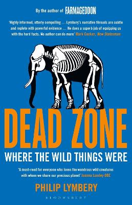 Dead Zone: Where the Wild Things Were - Lymbery, Philip
