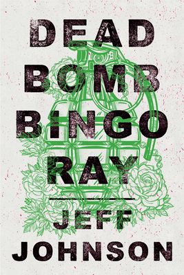Deadbomb Bingo Ray - Johnson, Jeff