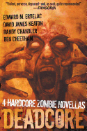 Deadcore: 4 Hardcore Zombie Novellas