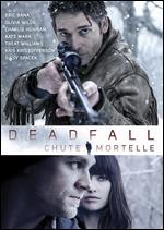 Deadfall (Chute Mortelle) - Stefan Ruzowitzky