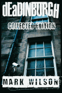 Deadinburgh: Collected Edition