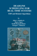 Deadline scheduling for real-time systems: EDF and related algorithms