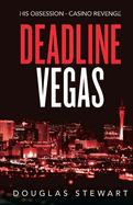 Deadline Vegas: His Obsession - Casino Revenge