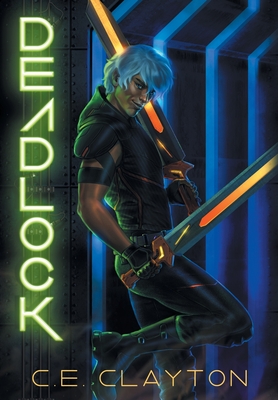 Deadlock: An Eerden Novel - Clayton, C E, and Ebooklaunch Com (Cover design by), and Shedd, Sheila (Editor)