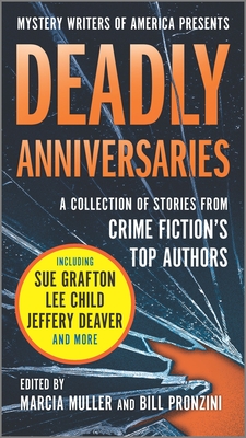 Deadly Anniversaries: Mystery Writers of America's 75th Anniversary Anthology - Muller, Marcia, and Pronzini, Bill